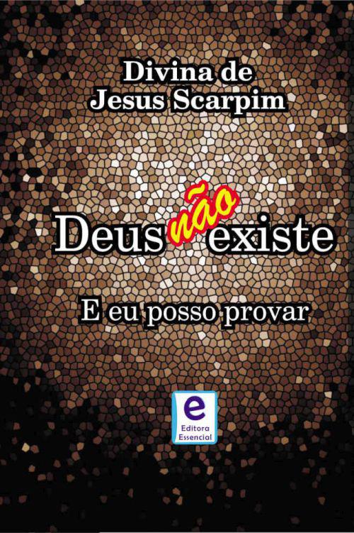 Deus não existe e eu posso provar