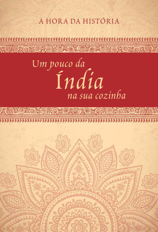 Um pouco da Índia na sua cozinha