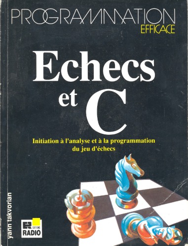 Echecs et C : Initiation à l’analyse et à la programmation du jeu d’échecs