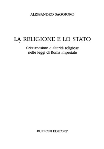 Le religione e lo stato: cristianesimo e alterità religiose nelle leggi di Roma imperiale
