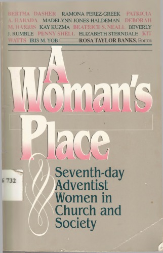 A Woman’s Place: Seventh-day Adventist Women in Church and Society