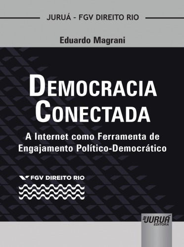 Democracia conectada: a internet como ferramenta de  engajamento político-democrático