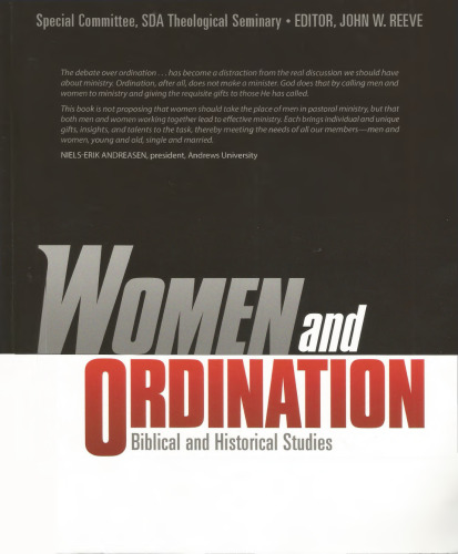 Women and Ordination: Biblical and Historical Studies