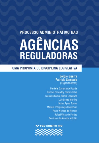 Processo administrativo nas agências reguladoras: uma proposta de disciplina legislativa