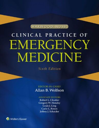 Harwood-Nuss’ Clinical Practice of Emergency Medicine