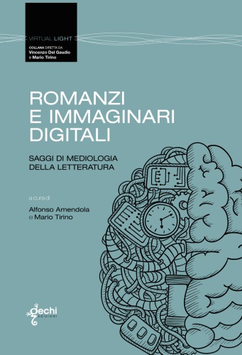 Romanzi e immaginari digitali. Saggi di mediologia della letteratura