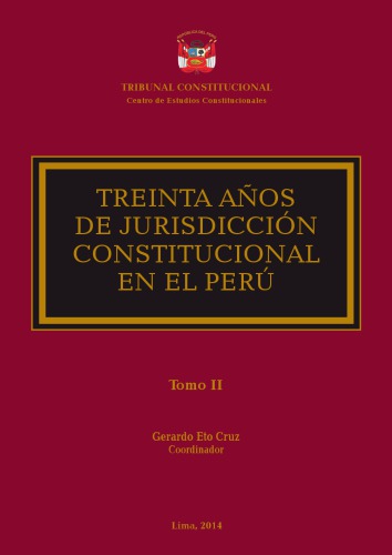 Treinta Años de Jurisdicción Constitucional en el Perú - Tomo II