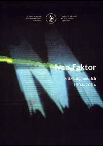 Ivan Faktor, Fritz Lang und ich : 1994-2004