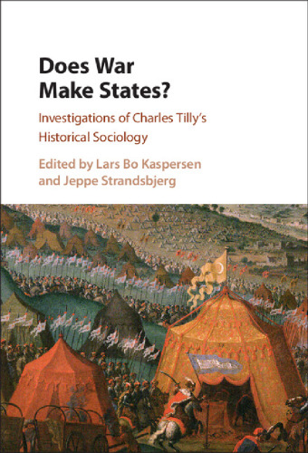 Does War Make States?: Investigations of Charles Tilly’s Historical Sociology
