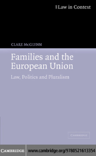 Families and the European Union: Law, Politics and Pluralism ()
