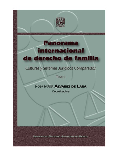 Panorama Internacional de Derecho de Familia. Culturas y sistemas jurídicos comparados. Tomo I