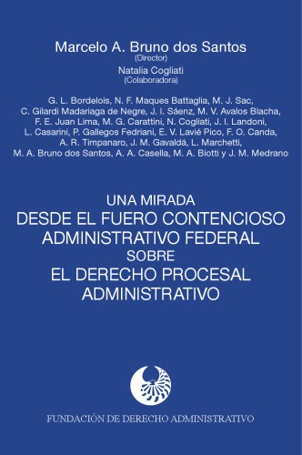 Una Mirada desde el Fuero Contencioso Administrativo Federal sobre el Derecho Procesal Administrativo