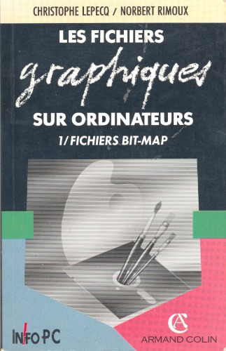 Les fichiers graphiques sur ordinateurs. 1: Fichiers Bit-Map