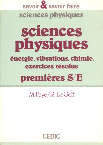 Sciences physiques : énergie, vibrations, chimie, exercices résolus : 1res S, E