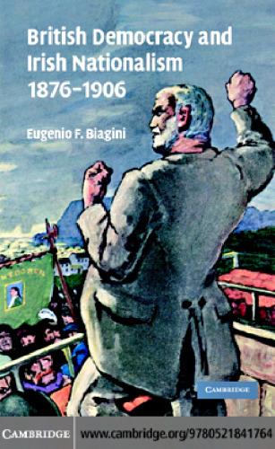 British democracy and Irish nationalism, 1876-1906