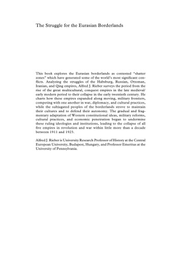 The Struggle for the Eurasian Borderlands: From the Rise of Early Modern Empires to the End of the First World War