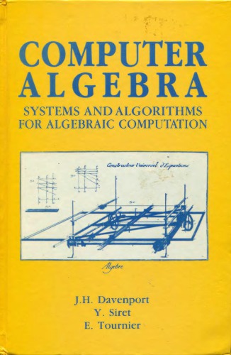 Computer Algebra: Systems and Algorithms for Algebraic Computation
