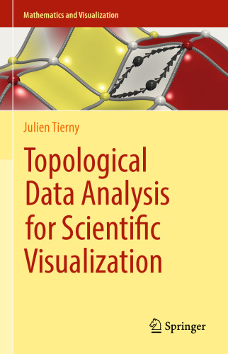 Topological Data Analysis for Scientific Visualization