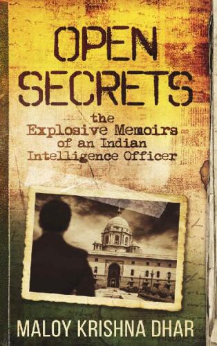 Open Secrets: The Explosive Memoirs of an Indian Intelligence Officer