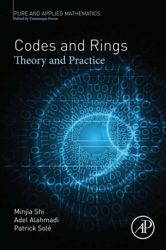 Codes and Rings, Volume -: Theory and Practice