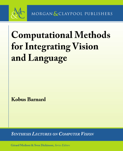 Computational Methods for Integrating Vision and Language