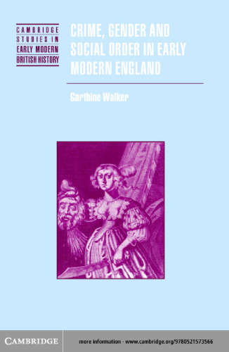 Crime, gender, and social order in early modern England