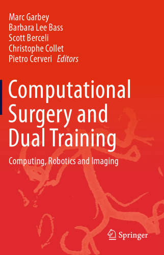 Computational Surgery and Dual Training: Computing, Robotics and Imaging