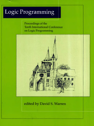 Logic Programming: Proceedings of the Tenth International Conference on Logic Programming June 21-24, 1993, Budapest, Hungary