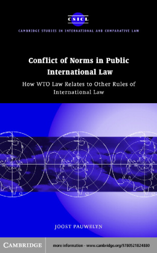 Conflict of Norms in Public International Law: How WTO Law Relates to other Rules of International Law