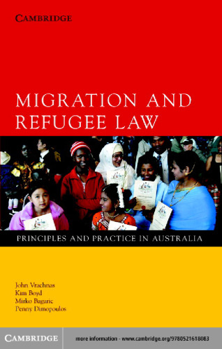 Migration and Refugee Law: Principles and Practice in Australia