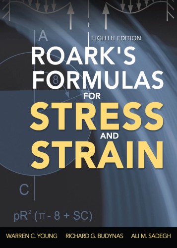 Roark’s formulas for stress and strain
