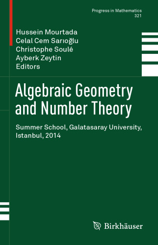 Algebraic Geometry and Number Theory: Summer School, Galatasaray University, Istanbul, 2014