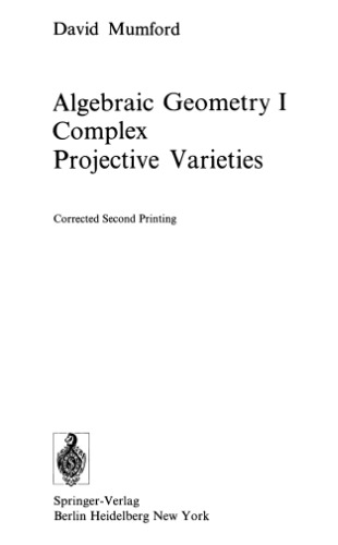 Algebraic Geometry I: Complex Projective Varieties