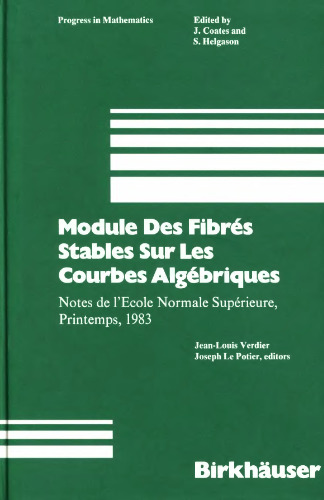 Module Des Fibres Stables Sur Les Courbes Algebriques: Notes de l’Ecole Normale Superieure, Printemps, 1983