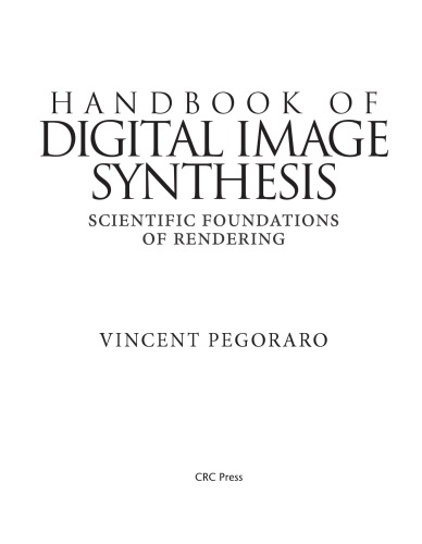 Handbook of Digital Image Synthesis. Scientific Foundations of Rendering