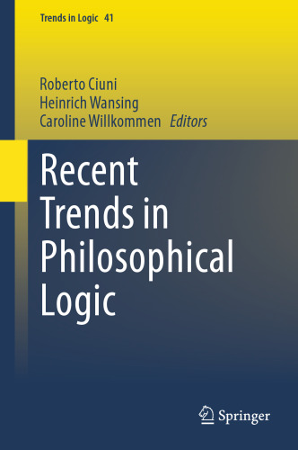 Recent Trends in Philosophical Logic