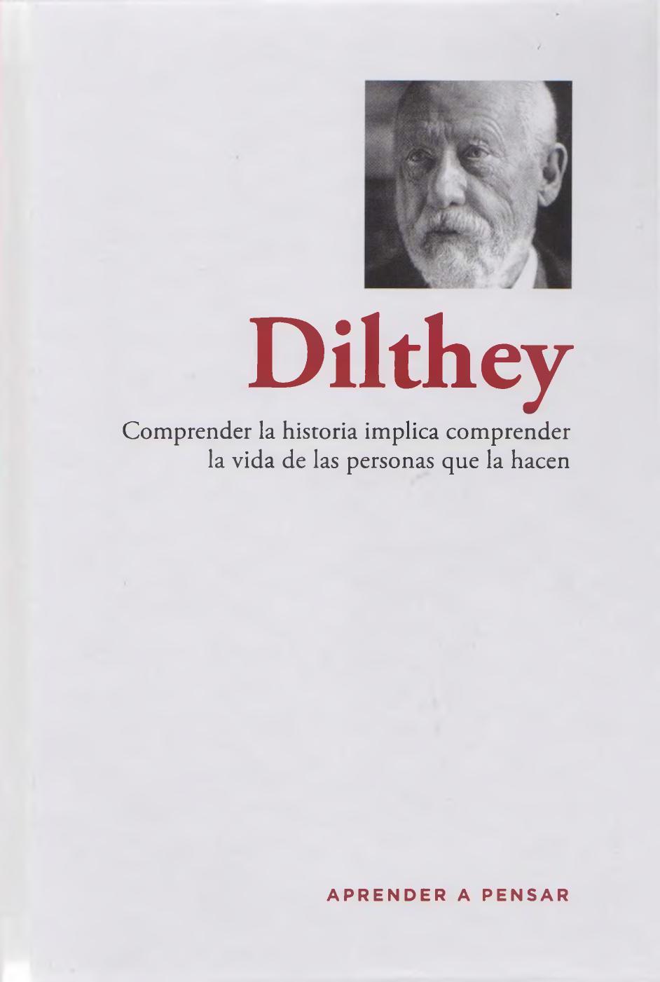 Dilthey, Comprender la historia implica comprender la vida de las personas que la hacen