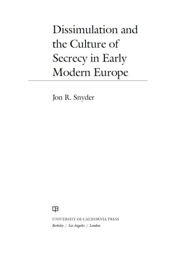 Dissimulation and the Culture of Secrecy in Early Moder Europe