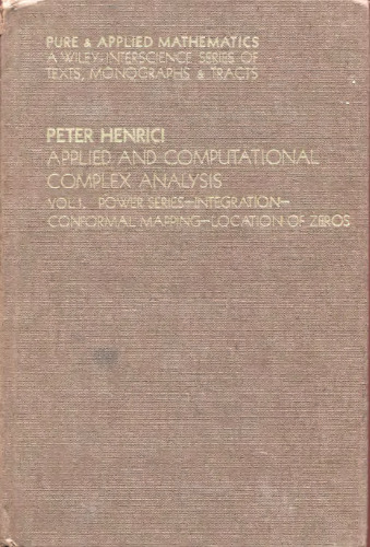 Applied and Computational Complex Analysis - Vol 1: Power Series, Integration, Conformal Mapping, Location of Zeros