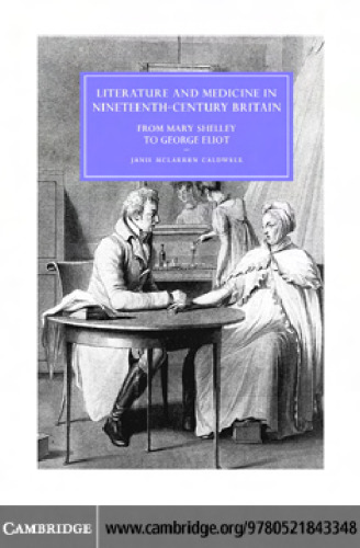 Literature and Medicine in Nineteenth-Century Britain: From Mary Shelley to George Eliot