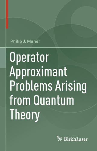 Operator Approximant Problems Arising from Quantum Theory