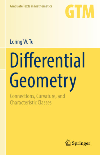 Differential Geometry: Connections, Curvature, and Characteristic Classes