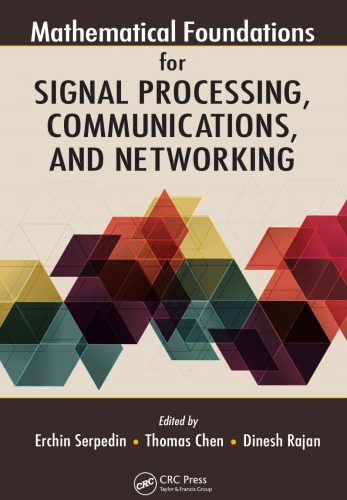 Mathematical foundations for signal processing, communications, and networking