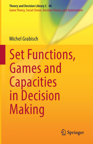 Set Functions, Games and Capacities in Decision Making