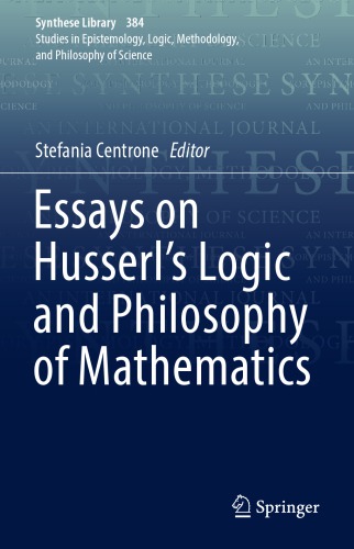 Essays on Husserl’s logic and philosophy of mathematics
