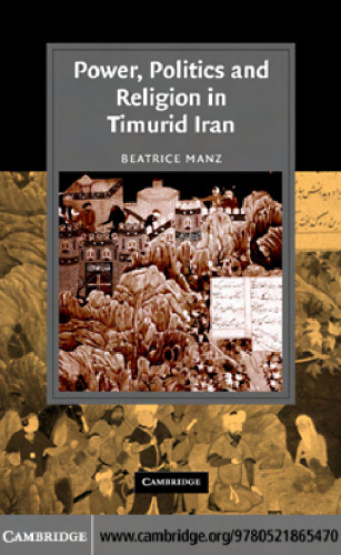 Power, politics and religion in Timurid Iran