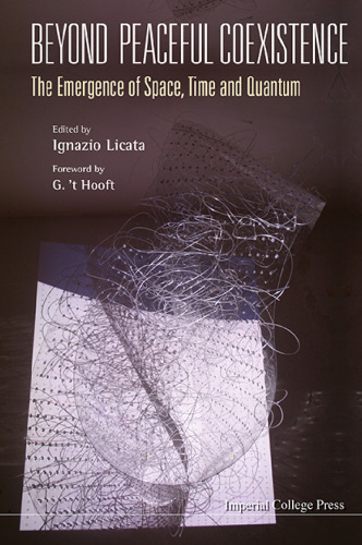 Beyond Peaceful Coexistence: The Emergence of Space, Time and Quantum