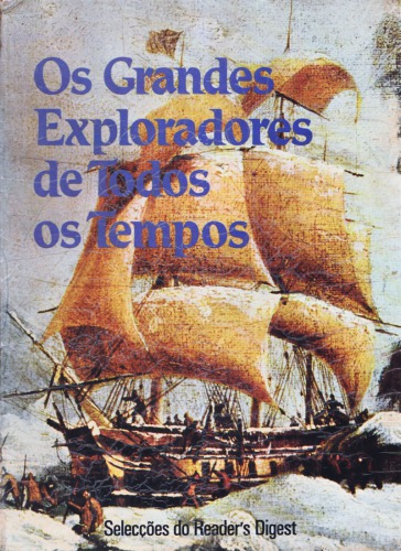 Os Grandes Exploradores de Todos os Tempos