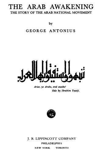 The Arab Awakening: The Story of the Arab National Movement