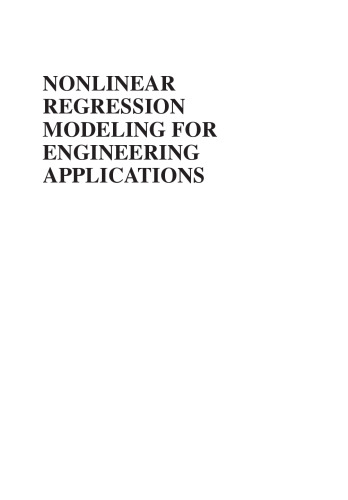 Nonlinear Regression Modeling for Engineering Applications: Modeling, Model Validation, and Enabling Design of Experiments